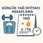 Günlük Yağ İhtiyacı Hesaplama