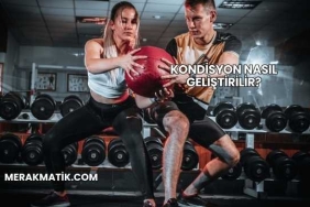 Kondisyon Nasıl Geliştirilir?
