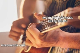 Müzik Kulağı Nasıl Geliştirilir?