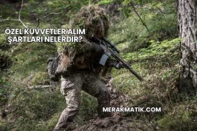Özel Kuvvetler Alım Şartları Nelerdir?