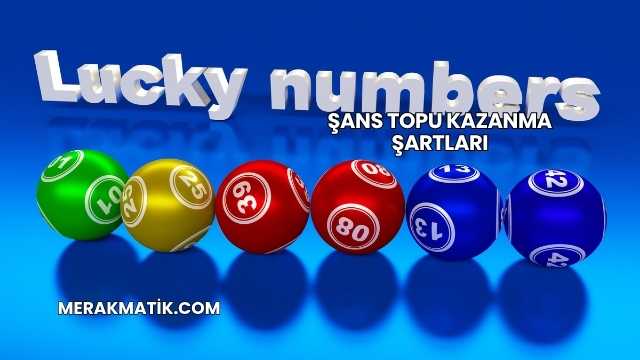 Şans Topu Kazanma Şartları