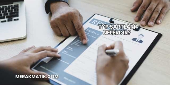 TYP Şartları Nelerdir?