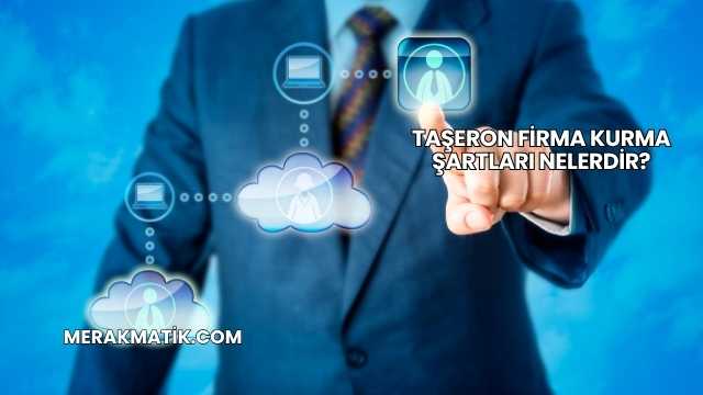 Taşeron Firma Kurma Şartları Nelerdir?