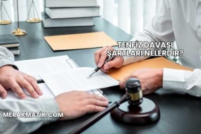 Tenfiz Davası Şartları Nelerdir?