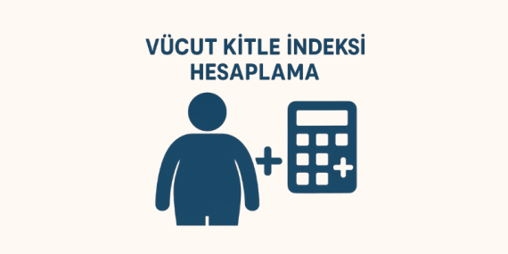 Vücut Kitle İndeksi Hesaplama