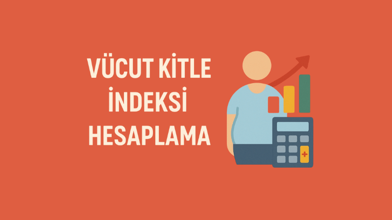Vücut Kitle İndeksi Hesaplama