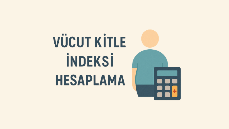 Vücut Kitle İndeksi Hesaplama