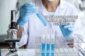 Yapı Laboratuvarı Açma Şartları Nelerdir?