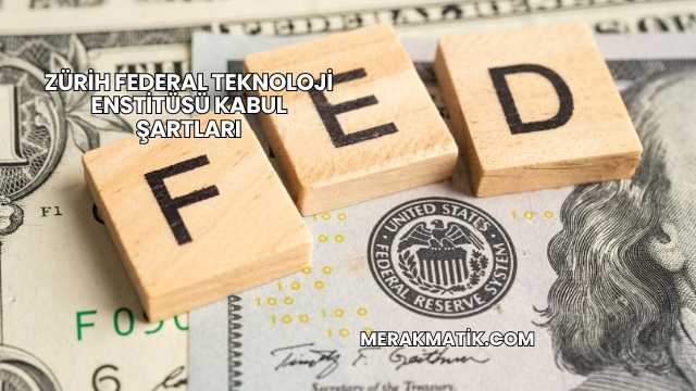 Zürih Federal Teknoloji Enstitüsü Kabul Şartları