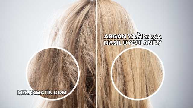 Argan Yağı Saça Nasıl Uygulanır?
