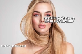 Biberiye Yağı Saça Nasıl Uygulanır?
