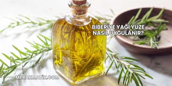 Biberiye Yağı Yüze Nasıl Uygulanır?