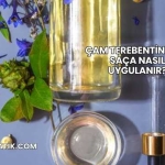 Çam Terebentin Yağı Saça Nasıl Uygulanır?
