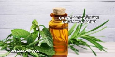 Çay Ağacı Yağı Yüze Nasıl Uygulanır?