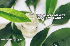 Çay Ağacı Yağı Yüze Nasıl Uygulanır?