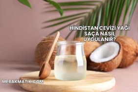 Hindistan Cevizi Yağı Saça Nasıl Uygulanır?