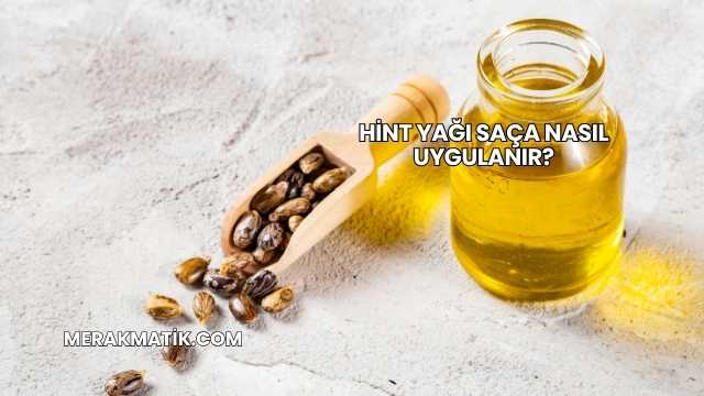 Hint Yağı Saça Nasıl Uygulanır?