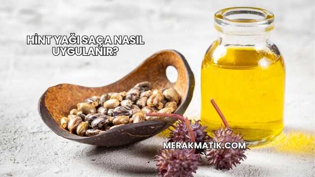 Hint Yağı Saça Nasıl Uygulanır?
