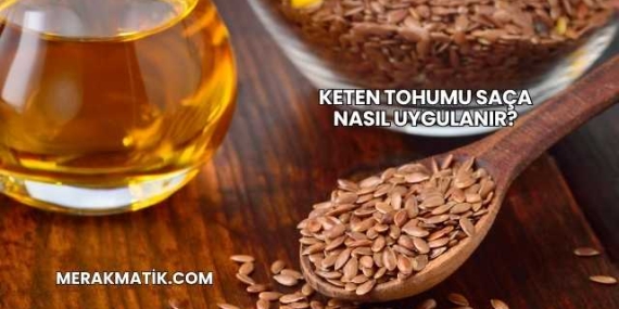 Keten Tohumu Saça Nasıl Uygulanır?
