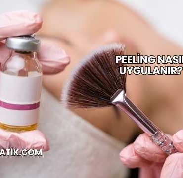Peeling Nasıl Uygulanır?