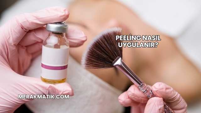 Peeling Nasıl Uygulanır?