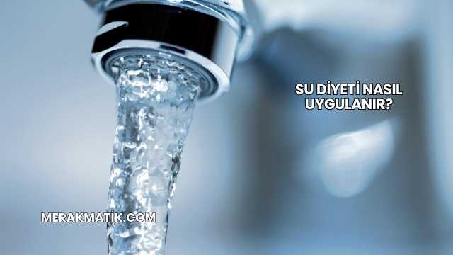 Su Diyeti Nasıl Uygulanır?