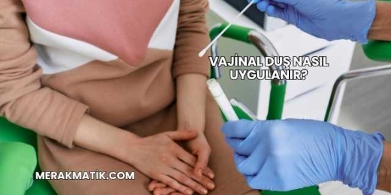 Vajinal Duş Nasıl Uygulanır?