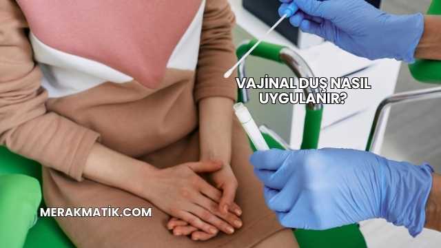 Vajinal Duş Nasıl Uygulanır?