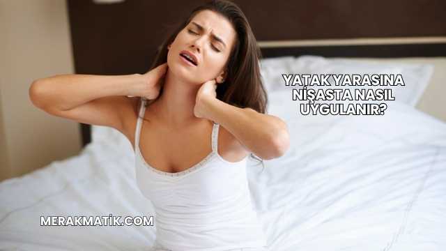 Yatak Yarasına Nişasta Nasıl Uygulanır?