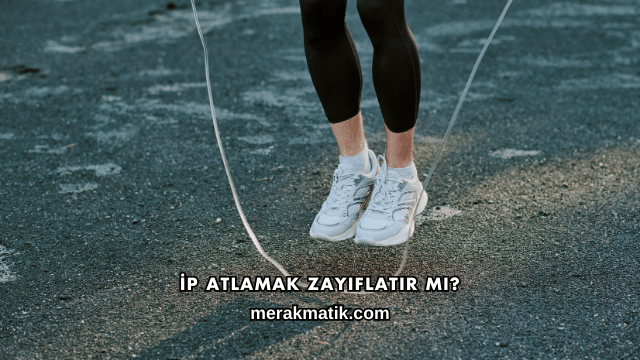 İp Atlamak Zayıflatır mı?