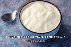Kahvaltıda Yoğurt Yemek Zayıflatır mı?