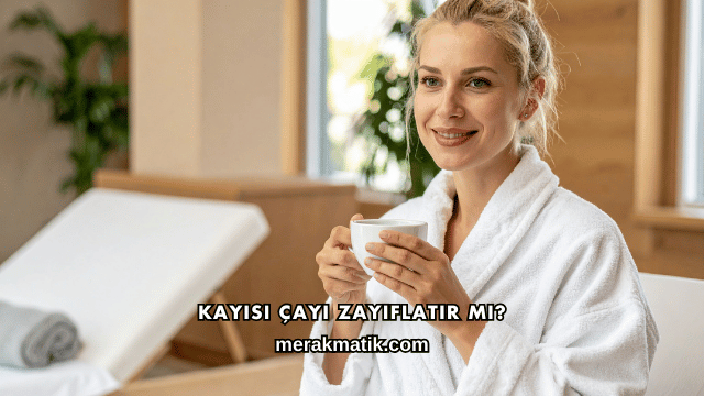 Kayısı Çayı Zayıflatır mı?