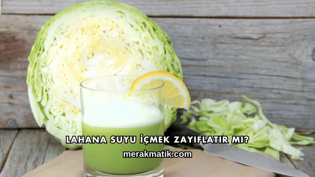 Lahana Suyu İçmek Zayıflatır mı?