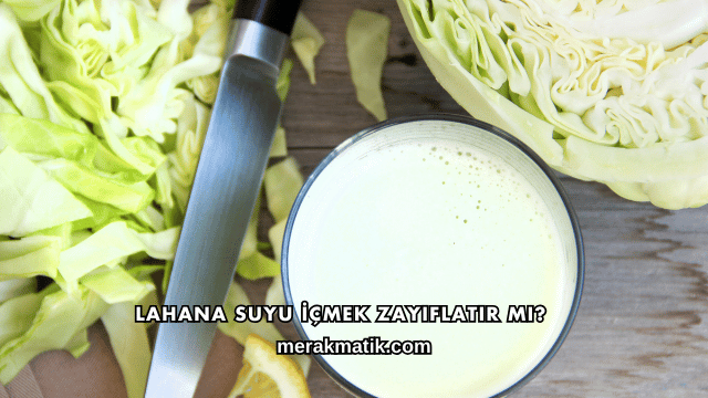 Lahana Suyu İçmek Zayıflatır mı?