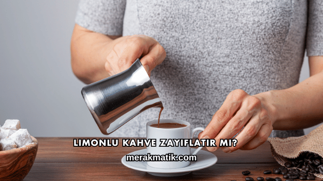 Limonlu Kahve Zayıflatır mı?