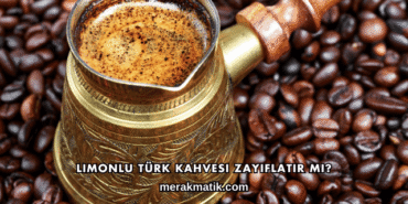 Limonlu Türk Kahvesi Zayıflatır mı?