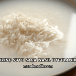 Pirinç Suyu Saça Nasıl Uygulanır?