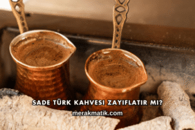 Sade Türk Kahvesi Zayıflatır mı?