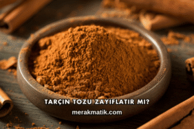 Tarçın Tozu Zayıflatır mı?