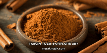 Tarçın Tozu Zayıflatır mı?