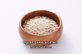 Yulaf Zayıflatır mı?
