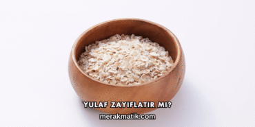 Yulaf Zayıflatır mı?