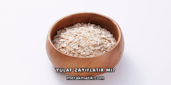 Yulaf Zayıflatır mı?
